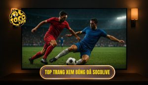 thumb - top trang xem bóng đá socolive
