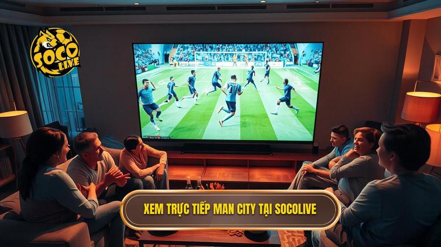 Socolive xem Man City đá hôm nay: Trải nghiệm bóng đá đỉnh cao tại 60-degres.com 1 Xem trực tiếp Man City tại Socolive