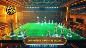 Chiến thuật Pep Guardiola