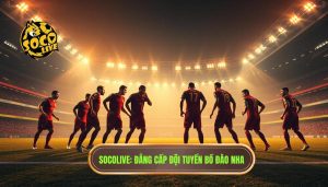 Đội tuyển Bồ Đào Nha mạnh thế nào? Phân tích sức mạnh toàn diện của Selecao Châu Âu